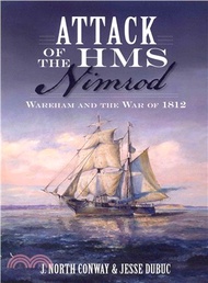 324175.Attack of the Hms Nimrod ― Wareham and the War of 1812