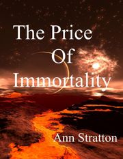 The Price of Immortality Ann Stratton
