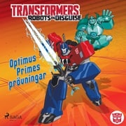 Transformers - Robots in Disguise - Optimus Primes prövningar Steve Foxe