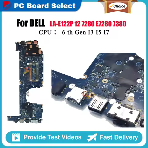 LA-E121P Notebook Mainboard For Dell Latitude LA-E122P 7280 7380 With i5 i7 6/7th CPU 0R5YF6 0HP2CR 