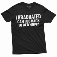 Funny Graduation Tee Shirt High School College Graduate Go To Bed Now Tee