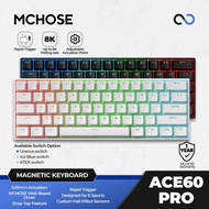 MCHOSE ACE60 PRO 8K Hall Effect 60% Keyboard Rapid Trigger SOCD DKS Wooting