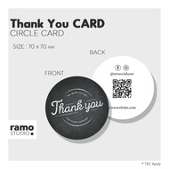 Circle Round Card 70x70 mm (Thank You Card  Loyalty Card ...etc ) Full Color Customized Print