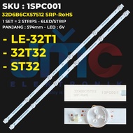 SMART TV Backlight 32 Inch SPC LE-32T1 32T32 ST32 32D6B6CX57512 SRP-RoHS