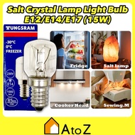 THL Tungsram E12 E14 E17 Bulb 15W Salt Lamp Screw Cap Refrigerator Light Mentol Peti Sejuk Lampu Garam 雪柜灯盐灯水晶灯