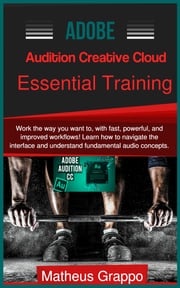 Adobe Audition Creative Cloud Essential Training Matheus Grappo