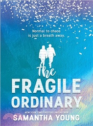 The Fragile Ordinary
