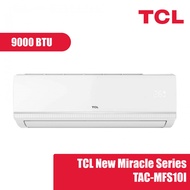 Global House TCL เครื่องปรับอากาศ Fix Speed ขนาด 9000 BTU รุ่น TAC-MFS10I รับประกันของเเท้!