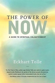 The Power of Now: A Guide to Spiritual Enlightenment Celebrating 25 Years as a New York Times Bestse