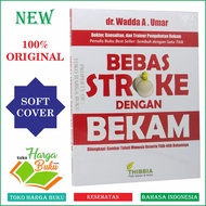 Bebas Stroke Dengan Bekam Dilengkapi Gambar Tubuh Manusia Beserta Titik-titik Bekamnya Penerbit Thib