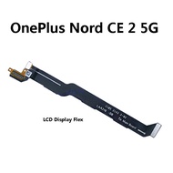 OnePlus Nord CE 2 5G ( IV2201 ) LCD Display Main MotherBoard Flex Cable Ribbon One Plus 1+Nord CE2 5