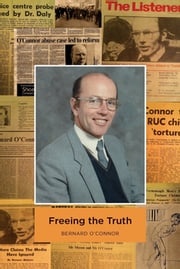 Freeing The Truth Bernard O'Connor