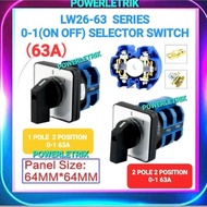 🔥READY STOCK🔥 PANEL:64X64MM LW26-63 (63A) 1 POLE 2 POSITION / 2 POLE 2 POSITION 0-1(ON OFF)SELECTOR 