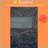 Administrative Law in Action - Immigration Administration by Robert Thomas (UK edition, hardcover)
