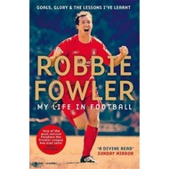 [100% Original Books] - Robbie Fowler: My Life In Football : Goals, Glory & by Robbie Fowler (UK edi