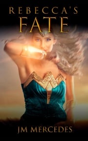 Rebecca's Fate JM Mercedes