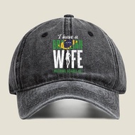 2025I have a Brazilian Wife Nothing Scares Me bold text for a cultural - and - humorous - themed des