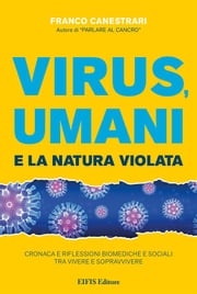 Virus Umani e la Natura Violata Franco Canestrari