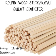 RoundWoodStick/BatangKayuBulat4ft&6ft/121cm&186cmDiameter2cm