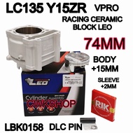 LEO Y15 LC135 RACING BLOCK 63MM 65MM 68MM 70MM 72MM 73MM BODY 7MM 13MM BODY 15 74MM LEO LC Y15