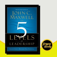 The 5 Levels of Leadership: Proven Steps to Maximize Your Potential Ma