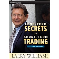LONG-TERM SECRETS TO SHORT-TERM TRADING TRADING BOOKS SECOND EDITION LARRY WILLIAMS