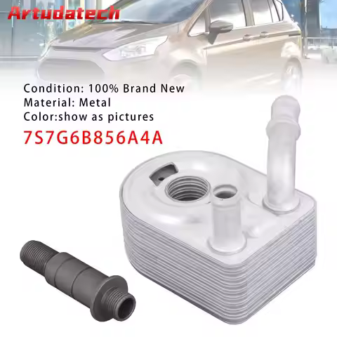 Artudatech Engine Oil Cooler 7S7G6B856A4A For Ford B-MAX FIESTA FOCUS GALAXY MONDEO 7S7G-6B856-A4A 7