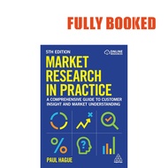 Market Research in Practice, 5th Edition (Paperback) by Paul Hague
