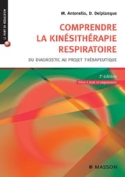 Comprendre la kinésithérapie respiratoire Dominique Delplanque