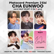 (ISI 5 PCS) Photocard Cha Eunwoo - PC Premium 2 Sisi Kartu Kpop Merch Unofficial Cha Eun Woo Aktor K