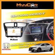 Honda Civic Type-R FK2 2015-2017 Big Screen Casing Android Player 9 inch