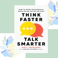 Think Faster, Talk Smarter by Matt Abrahams (paperback)