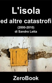 L'isola ed altre catastrofi Sandro Letta