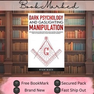 Dark Psychology and Gaslighting Manipulation by Ryan Mace