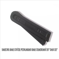 Cover Pelindung Bar Chainsaw 20-22 Sarung Penutup Pengaman Bar Chain Saw 20Inch 22inch