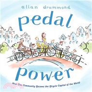 Pedal Power ─ How One Community Became the Bicycle Capital of the World