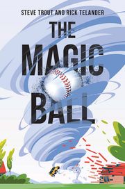 The Magic Ball Steve Trout