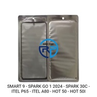 SMART 9 LCD GLASS - SPARK GO 1 2024 - SPARK 30C - ITEL P65 - ITEL A80 - HOT 50 - HOT 50I