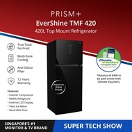 PRISM+ Evershine TMF 420 | 420L Glass Finish Top Mount Freezer Refrigerator [Delivers in 1-2 working