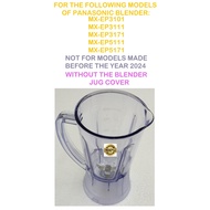 Panasonic Blender Jug Blender Jar Without Blender Jug Cover For Model MX-EP3101 MX-EP3111 MX-EP3171 