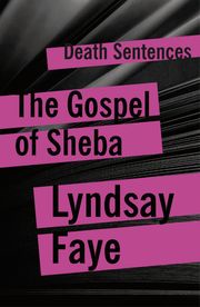The Gospel of Sheba Lyndsay Faye