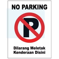 NO PARKING SIGN / DILARANG MELETAK KENDERAAN 400MM X 300MM X 1.0MM RIGID PVC SIGN