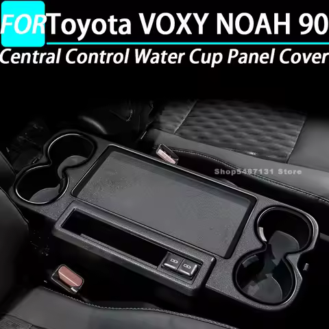 Car Central Control Water Cup Panel Cover for Toyota VOXY NOAH 90 Interior Accessories 2022
