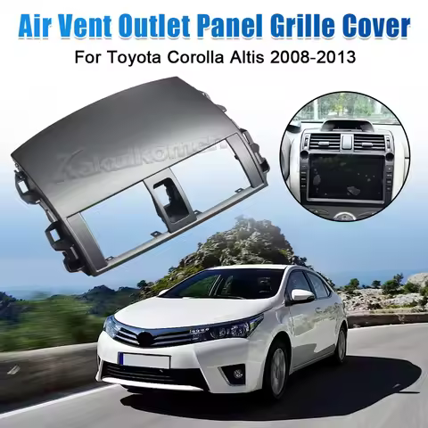 Center Dash A/C Air Conditioner Central Air Outlet Panel Grill Cover For Toyota Corolla Altis 2008 2