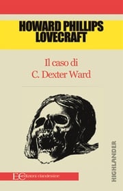 Il caso di Charles Dexter Ward Howard Lovecraft