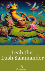 Leah the Lush Salamander Cinncinnius