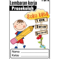 Lembaran Kerja Prasekolah (suku kata-KVK/KV+KV/KV+KV+KV)