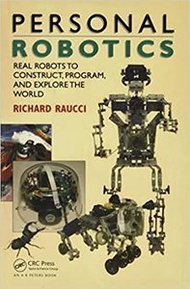 Personal Robotics: Real Robots to Construct, Program, and Explore the World