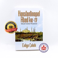 17th Century Constantinopel A Journey Notes - Euliya Celebi