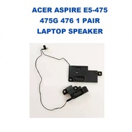 Brand NEW ACER ASPIRE E5-475 E5-475G E5-476 1 PAIR LAPTOP SPEAKER L + R